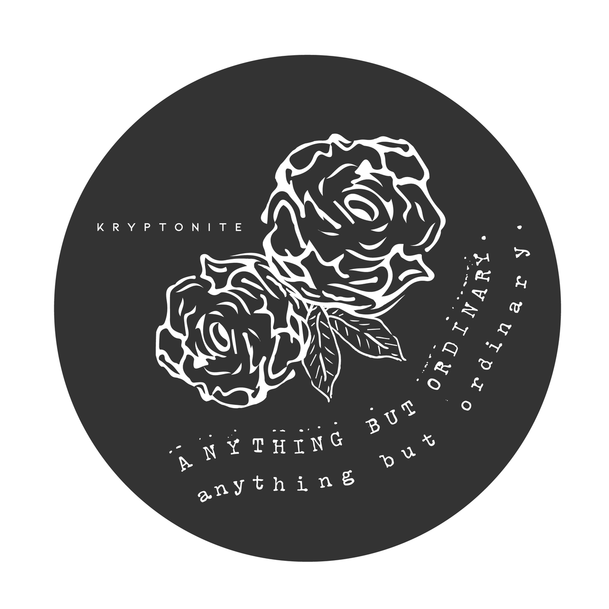 Rose "Anything BUT Ordinary" STICKER